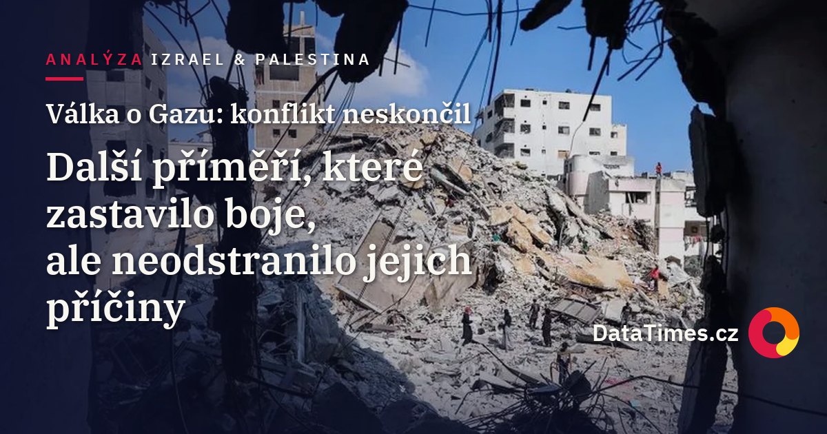 Rukojmí se vrátili, Hamás zůstal ozbrojený. Proč příměří v Gaze neukončilo izraelsko-palestinský konflikt